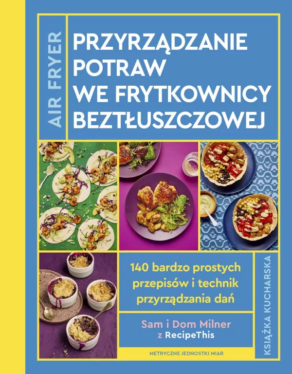 AirFryer. Przyrządzanie potraw we frytkownicy - tantis.pl