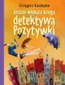 Jeszcze większa księga detektywa Pozytywki - tantis.pl
