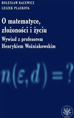 O matematyce, złożoności i życiu