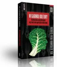 W garnku kultury. Rozważania nad jedzeniem w przestrzeni społeczno-kulturowej - tantis.pl