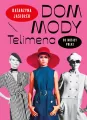 Dom mody Telimena. Co nosiły Polki - tantis.pl