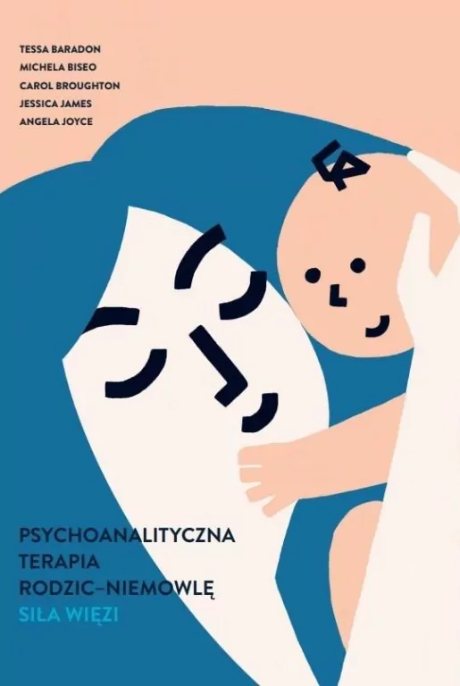 Psychoanalityczna terapia rodzic-niemowlę - tantis.pl