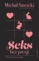 Seks bez presji. Jak nie gzić się po ciemku - tantis.pl