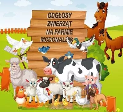 Odgłosy zwierząt na farmie McDonald's CD - tantis.pl