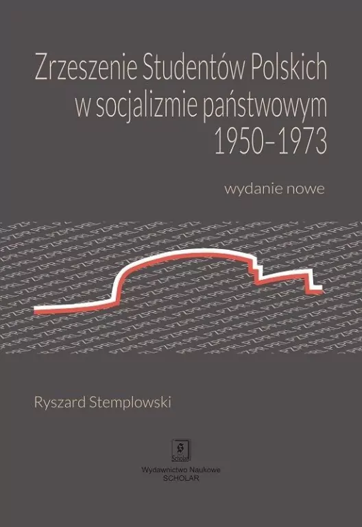 Zrzeszenie Studentów Polskich w socjalizmie państwowym 1950-1973 - tantis.pl