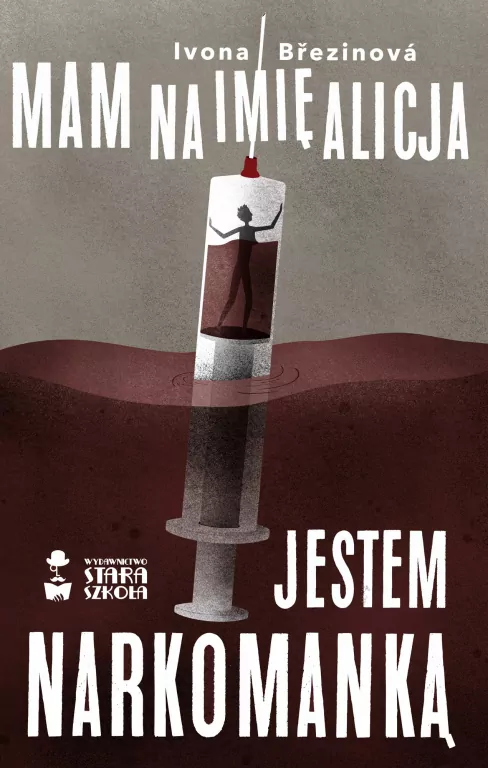 Mam na imię Alicja. Jestem narkomanką - tantis.pl