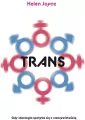 Trans. Gdy ideologia spotyka się z rzeczywistością - tantis.pl