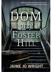 Dom przy Foster Hill - tantis.pl