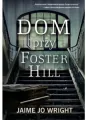 Dom przy Foster Hill - tantis.pl