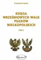 Księga wrześniowych walk pułków wielkopolskich Tom 2 - tantis.pl