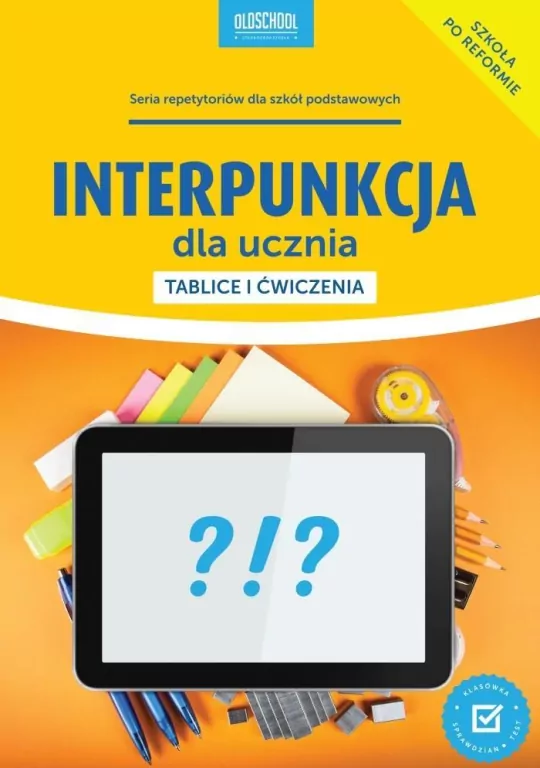 Interpunkcja dla ucznia. Tablice i ćwiczenia - tantis.pl
