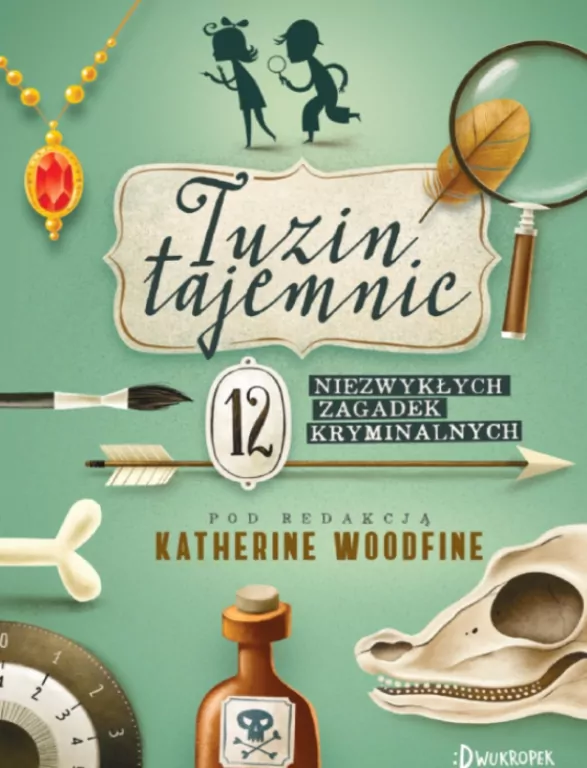 Tuzin tajemnic. 12 niezwykłych zagadek kryminalnych - tantis.pl