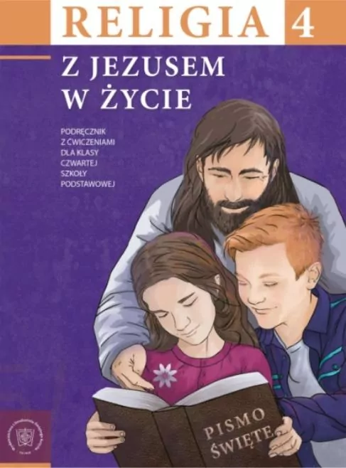 Religia SP 4 podręcznik i ćwiczenia. Z Jezusem w życie - tantis.pl