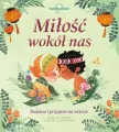 Miłość wokół nas. Rodzina i przyjaźń na świecie - tantis.pl