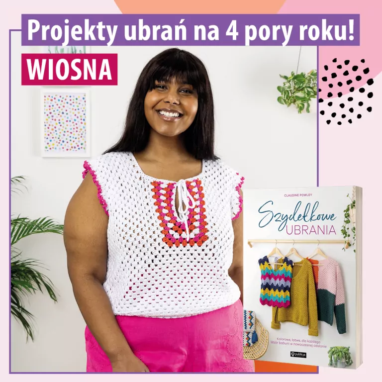 Szydełkowe ubrania. Kolorowe, łatwe, dla każdego. - tantis.pl