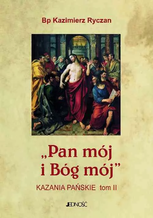 Pan mój i Bóg mój Kazania Pańskie Tom 2 - tantis.pl