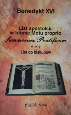 List apostolski w formie motu proprio Summorum Pontificum. List do biskupów