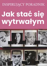 Jak stać się wytrwałym - tantis.pl