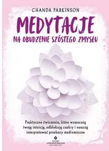 Medytacje na obudzenie szóstego zmysłu - tantis.pl
