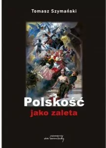 Polskość jako zaleta