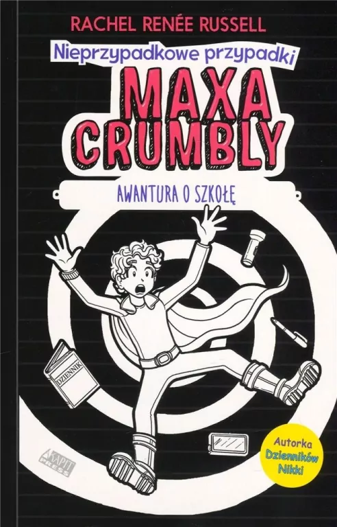 Awantura o szkołę. Nieprzypadkowe przypadki Maxa Crumbly. Tom 2 - tantis.pl