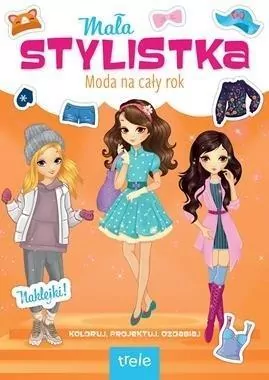 Moda na cały rok. Mała stylistka - tantis.pl
