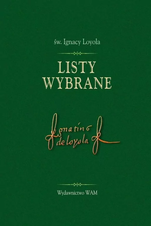 Listy wybrane - św. Ignacy Loyola - tantis.pl