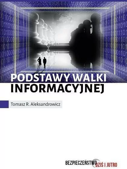 Podstawy walki informacyjnej. Bezpieczeństwo dziś i jutro - tantis.pl
