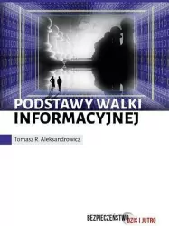 Podstawy walki informacyjnej. Bezpieczeństwo dziś i jutro