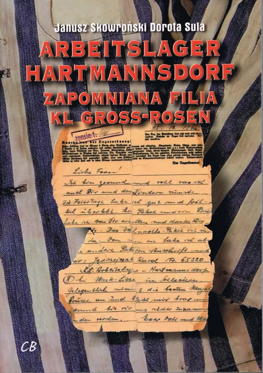 Arbeitslager Hartmannsdorf. Zapomniana filia KL Gross-Rosen - tantis.pl