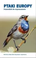 Ptaki Europy. Przewodnik do rozpoznawania - tantis.pl