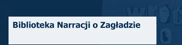 Biblioteka Narracji o Zagładzie