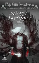 Bramy Światłości. Część 1. Zastępy Anielskie. Tom 5