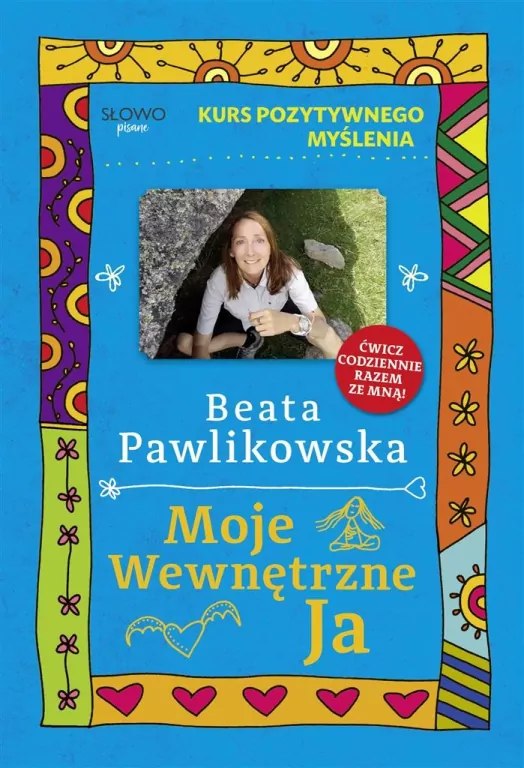 Moje wewnętrzne Ja. Kurs pozytywnego myślenia - tantis.pl