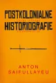 Postkolonialne historiografie - tantis.pl