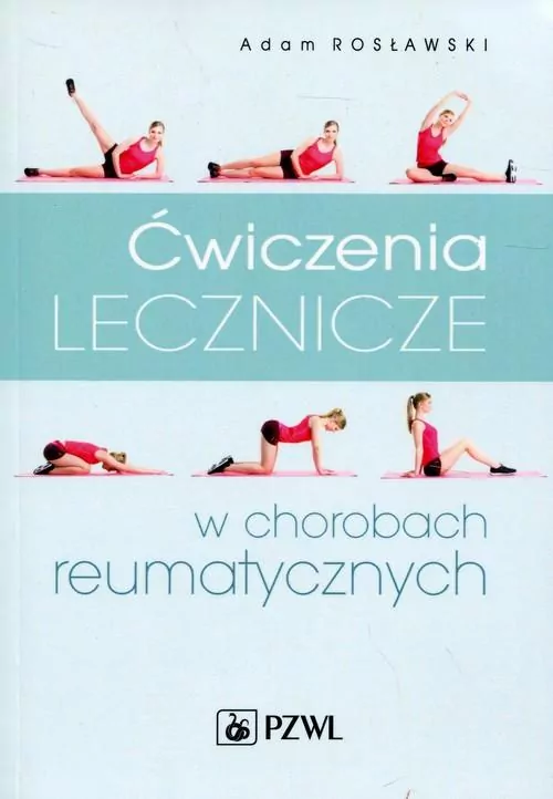 Ćwiczenia lecznicze w chorobach reumatycznych - tantis.pl