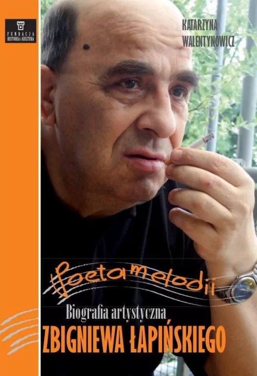 Poeta melodii. Biografia artystyczna Zbigniewa Łapińskiego - tantis.pl
