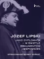 Józef Lipski jako dyplomata w świetle dokumentów - tantis.pl