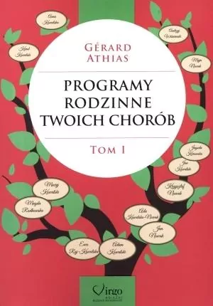 Programy rodzinne twoich chorób. Tom 1 - tantis.pl