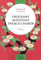 Programy rodzinne twoich chorób. Tom 1 - tantis.pl