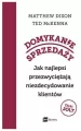 Domykanie sprzedaży. Jak najlepsi przezwyciężają niezdecydowanie klientów - tantis.pl