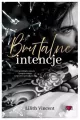 Brutalne intencje. Brutal Hearts. Tom 1 - tantis.pl