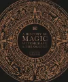 A History of Magic, Witchcraft and the Occult wer. angielska - tantis.pl