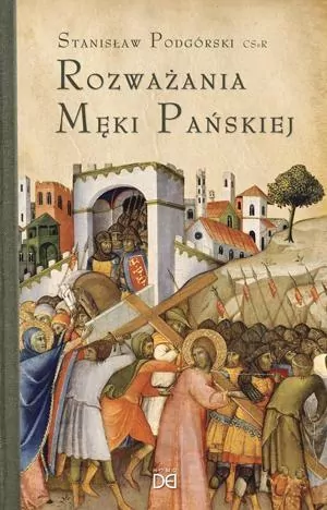 Rozważania Męki Pańskiej - tantis.pl