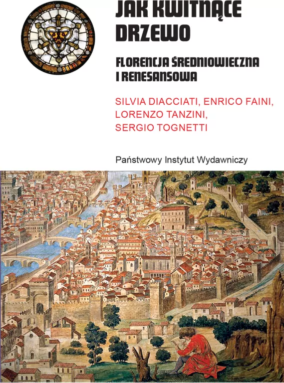 Jak kwitnące drzewo. Florencja średniowieczna i renesansowa - tantis.pl