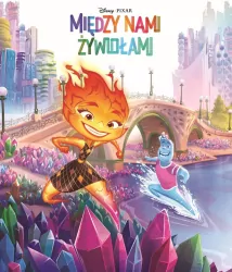 Między nami żywiołami. Disney Pixar