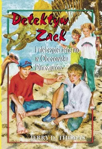Detektyw Zack i niebezpieczeństwo w Obozowisku Dinozaurów. Tom 5 - tantis.pl