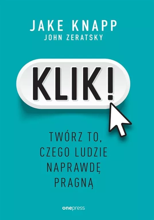 Klik! Twórz to, czego ludzie naprawdę pragną - tantis.pl