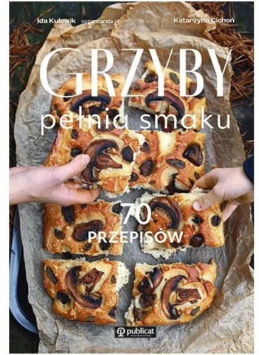 Grzyby. Pełnia smaku. 70 przepisów - tantis.pl