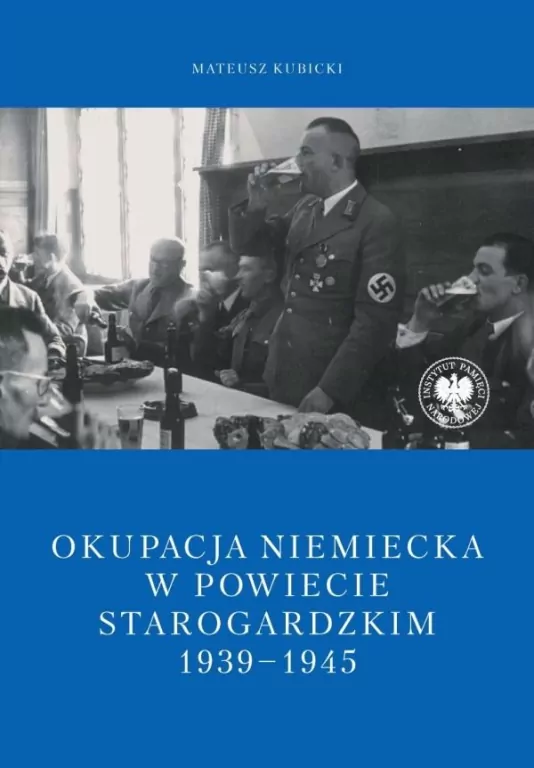 Okupacja niemiecka w powiecie starogardzkim... - tantis.pl